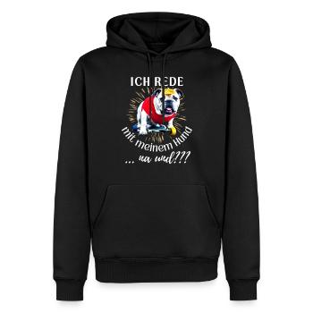 ICH rede mit meinem Hund ... na und? Hunde - Männer Premium Bio Hoodie - Schwarz - Vorne - Nico (187cm)