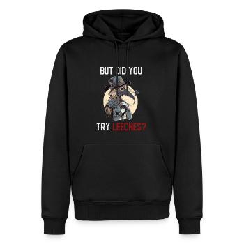 Aber haben Sie es mit Blutegeln versucht - - Männer Premium Bio Hoodie - Schwarz - Vorne - Nico (187cm)