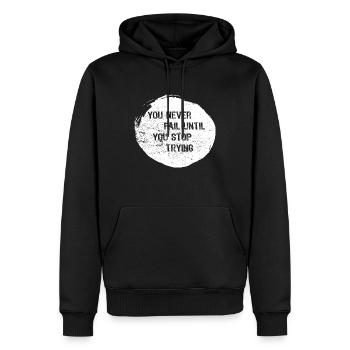 You Never Fail Until you Stop Trying Vintage Motiv - Männer Premium Bio Hoodie - Schwarz - Vorne - Nico (187cm)