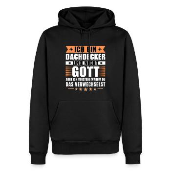 Ich bin Dachdecker und nicht Gott - Männer Premium Bio Hoodie - Schwarz - Vorne - Nico (187cm)