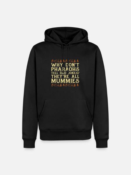 Pharaohs Dad Jokes Mummies Mythology - Men’s Premium Organic Hoodie - black