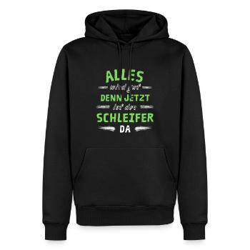 Alles wird gut denn jetzt ist der Schleifer da - Männer Premium Bio Hoodie - Schwarz - Vorne - Nico (187cm)