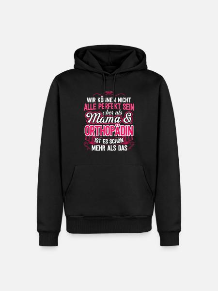 ORTHOPÄDIN - Mama - Männer Premium Bio Hoodie - Schwarz