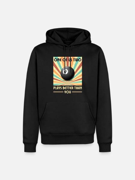 Einer von uns beiden spielt besser als du Billard - Männer Premium Bio Hoodie - Schwarz