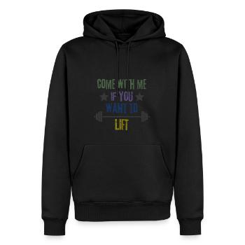 Come With Me If You Want To Lift - Men’s Premium Organic Hoodie - black - Front - Nico (187cm)