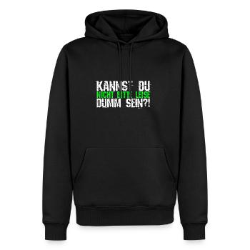 Kannst Du Nicht Bitte Leise Dumm Sein? Geschenk Ko - Männer Premium Bio Hoodie - Schwarz - Vorne - Nico (187cm)