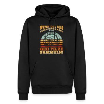 Wenn dir das Leben einen Korb gibt, GEH PILZE SAMM - Männer Premium Bio Hoodie - Schwarz - Vorne - Nico (187cm)