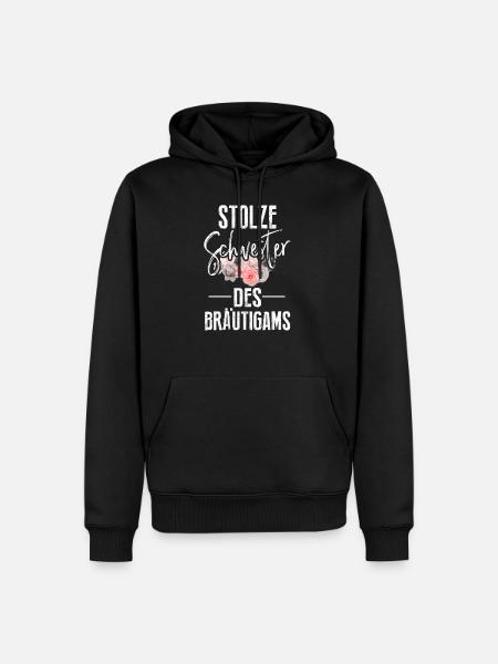 Stolze Schwester des Bräutigams Hochzeit Spruch Ge - Männer Premium Bio Hoodie - Schwarz