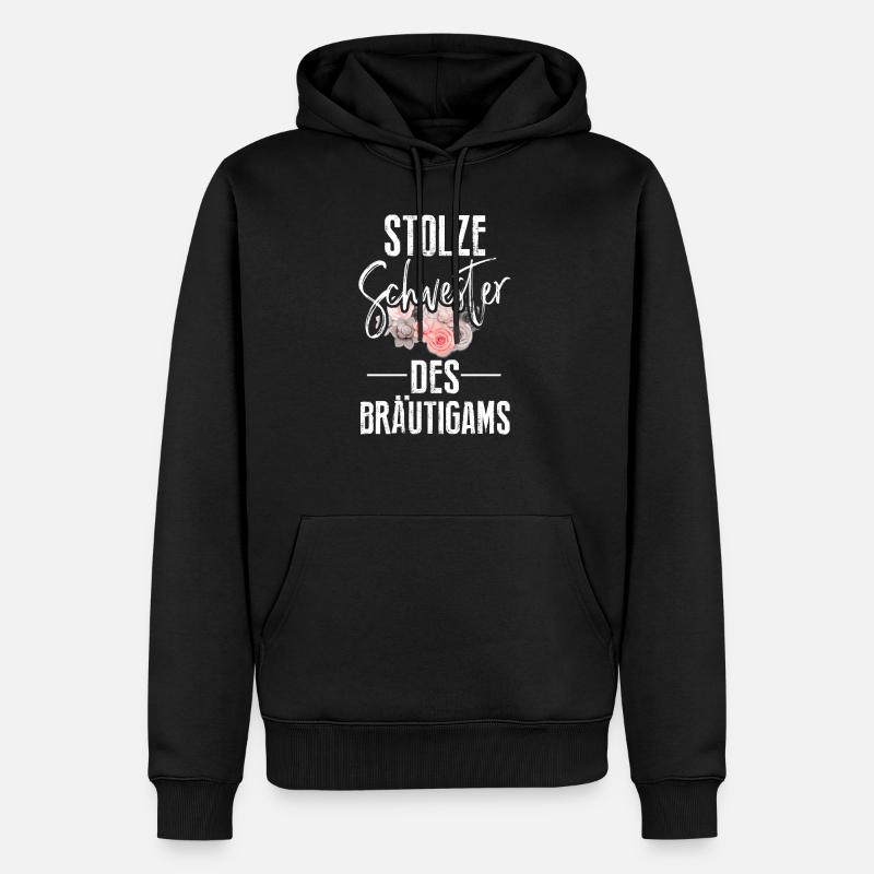 Stolze Schwester des Bräutigams Hochzeit Spruch Ge - Männer Premium Bio Hoodie - Schwarz