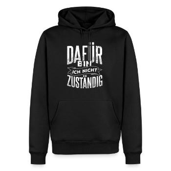 Beamter - Dafür Bin Ich Nicht Zuständig Verbeamtun - Männer Premium Bio Hoodie - Schwarz - Vorne - Nico (187cm)