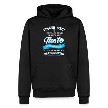 Finger weg! verrückte Tante Verwandte Familie Kind - Männer Premium Bio Hoodie - Schwarz - Vorne - Nico (187cm)
