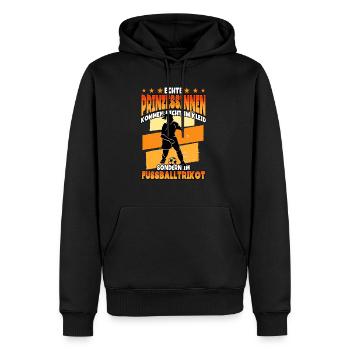 Echte Prinzessinnen Fußballtrikot Fußball Spruch - Männer Premium Bio Hoodie - Schwarz - Vorne - Nico (187cm)