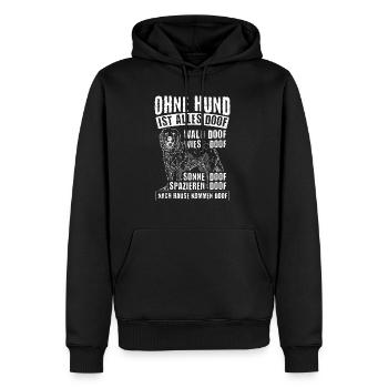 Ohne Hund Ist Alles Doof Wald Doof Wiese Doof Spru - Männer Premium Bio Hoodie - Schwarz - Vorne - Nico (187cm)