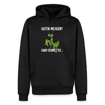 Guten Morgen Ganz Dünnes Eis Gottesanbeterin - Männer Premium Bio Hoodie - Schwarz - Vorne - Nico (187cm)