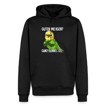 Guten Morgen Ganz Dünnes Eis Wellensittich - Männer Premium Bio Hoodie - Schwarz - Vorne - Nico (187cm)