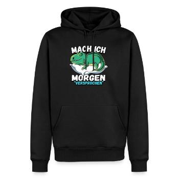 Mach Ich Morgen Versprochen T-rex - Männer Premium Bio Hoodie - Schwarz - Vorne - Nico (187cm)