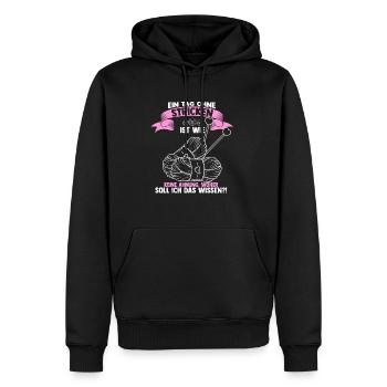 Ein Tag Ohne Stricken Ist Wie, Woher Wissen Strick - Männer Premium Bio Hoodie - Schwarz - Vorne - Nico (187cm)