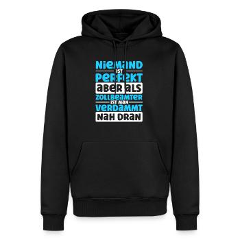 Zollbeamter Bester Job Fast Perfekt Polizei Zollbe - Männer Premium Bio Hoodie - Schwarz - Vorne - Nico (187cm)