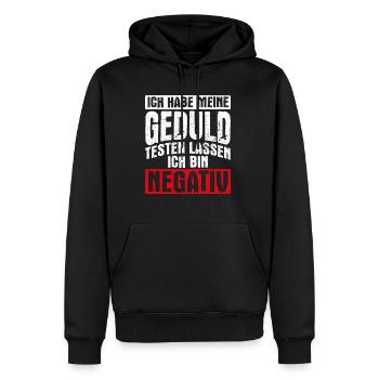 Ungeduldig Sarkasmus Keine Geduld Geschenk Ungedul - Männer Premium Bio Hoodie - Schwarz - Vorne - Nico (187cm)