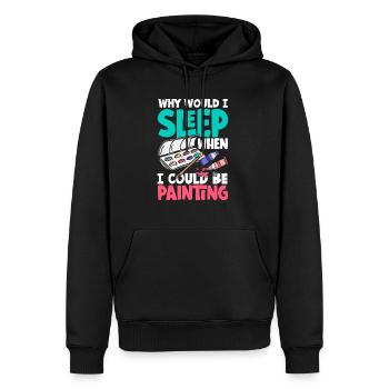Why would I sleep when I could be Painting - Männer Premium Bio Hoodie - Schwarz - Vorne - Nico (187cm)