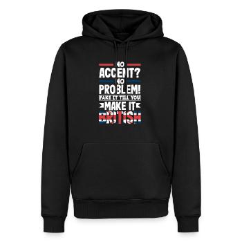 No Accent? No Problem! Fake It Till You Make It - Männer Premium Bio Hoodie - Schwarz - Vorne - Nico (187cm)