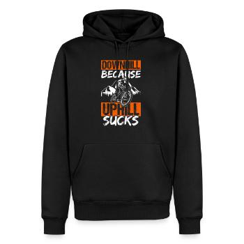 Downhill Because Uphill Sucks Geschenk MTB Biker R - Männer Premium Bio Hoodie - Schwarz - Vorne - Nico (187cm)