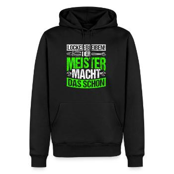 Locker Bleiben Der Meister Macht Das Schon Mechatr - Männer Premium Bio Hoodie - Schwarz - Vorne - Nico (187cm)