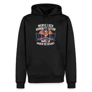 Werde Doch Administator Lustiges IT Nerd Spruch - Männer Premium Bio Hoodie - Schwarz - Vorne - Nico (187cm)