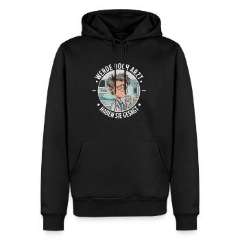 Werde Doch Arzt Lustiges Ärzte Medizin Spruch - Männer Premium Bio Hoodie - Schwarz - Vorne - Nico (187cm)