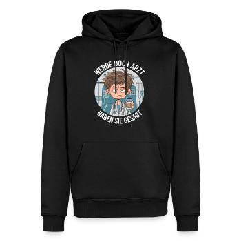 Werde Doch Arzt Lustiges Ärzte Medizin Spruch - Männer Premium Bio Hoodie - Schwarz - Vorne - Nico (187cm)