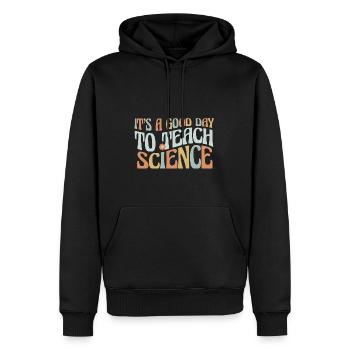 It's A Good Day To Teach Science Lehrer - Männer Premium Bio Hoodie - Schwarz - Vorne - Nico (187cm)
