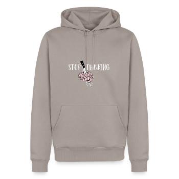 Hör 'auf zu denken Problematische Person Gift - Männer Premium Bio Hoodie - Taupe - Vorne - Nico (187cm)
