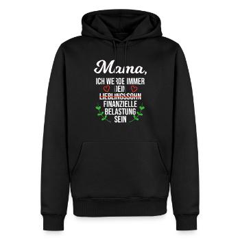 Muttertag Geschenk Sohn Finanzielle Belastung Mama - Männer Premium Bio Hoodie - Schwarz - Vorne - Nico (187cm)