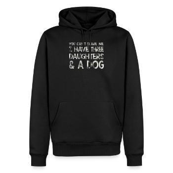You Can t Scare me I have 3 daughters & A Dog - Men’s Premium Organic Hoodie - black - Front - Nico (187cm)