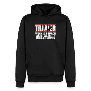 Trainer Handball Geschenk Spruch Handballtrainer - Männer Premium Bio Hoodie - Schwarz - Vorne - Nico (187cm)