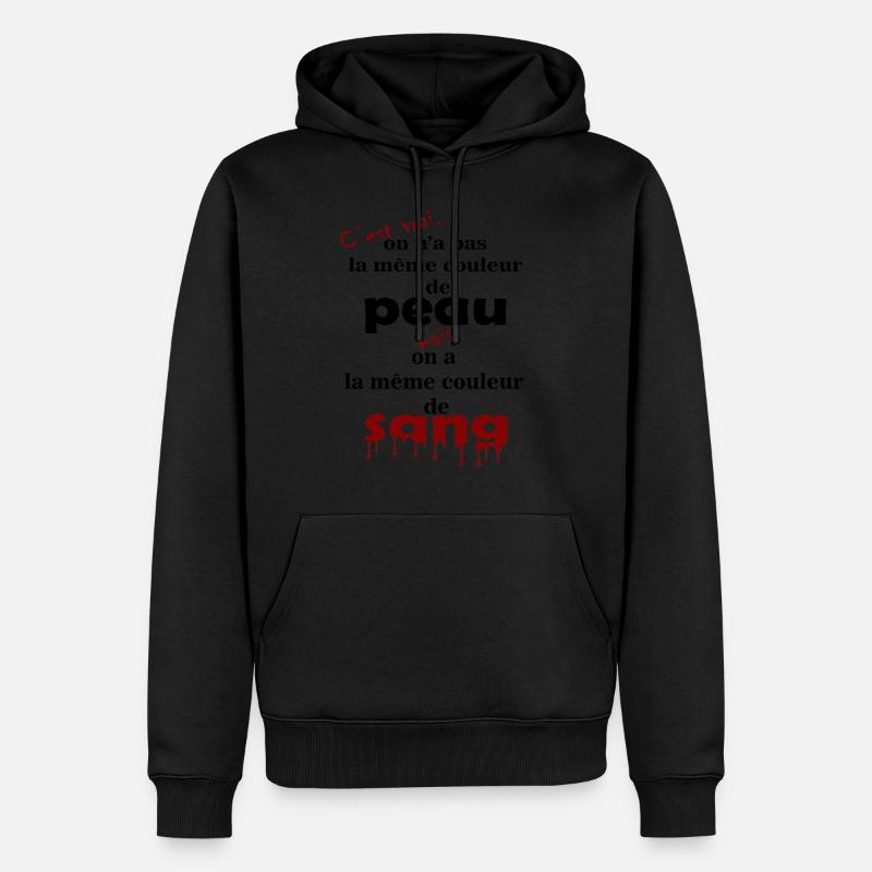 tee-shirt texte antiraciste - Sweat à capuche Premium bio Homme - undefined
