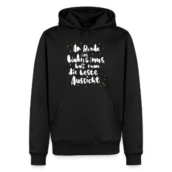 Au bord de la folie, vous avez la meilleure vue - Sweat à capuche Premium bio Homme - noir - Devant - Nico (187cm)