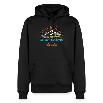 Nous n’avons pas besoin de routes. Coureurs de trail - Sweat à capuche Premium bio Homme - noir - Devant - Nico (187cm)