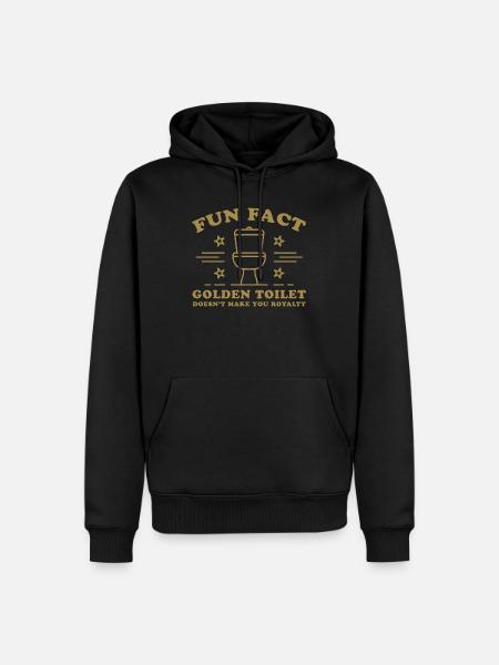 Fun Fact – Golden Toilet Doesn’t Make You Royalty - Men’s Premium Organic Hoodie - black