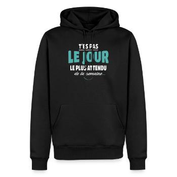 Du bist nicht der am meisten erwartete Tag, Humor - Männer Premium Bio Hoodie - Schwarz - Vorne - Nico (187cm)