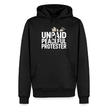 Unpaid Peaceful Protester Aktivistin Spruch Demo - Männer Premium Bio Hoodie - Schwarz - Vorne - Nico (187cm)