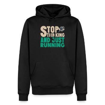Running Stop Thinking & Just Marathon Runner Gift - Männer Premium Bio Hoodie - Schwarz - Vorne - Nico (187cm)