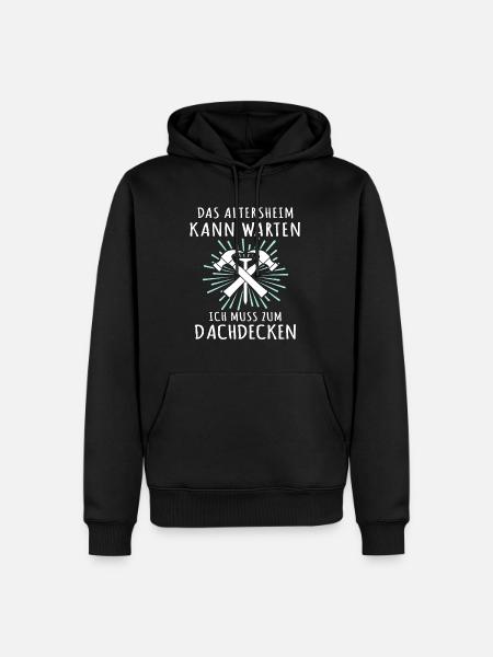 Dachdecker Sprüche Dachdecken - Männer Premium Bio Hoodie - Schwarz