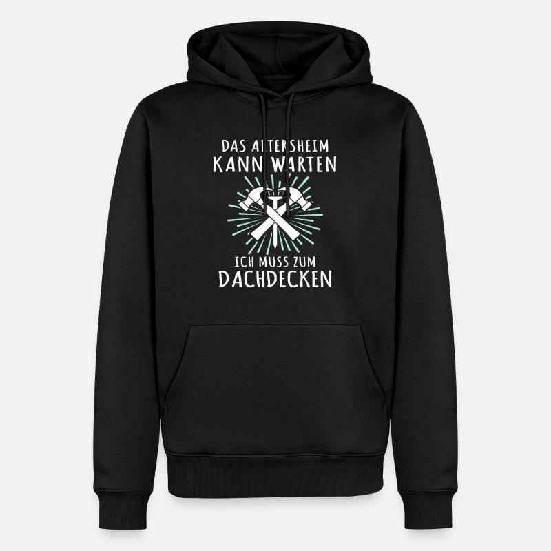 Dachdecker Sprüche Dachdecken - Männer Premium Bio Hoodie - Schwarz