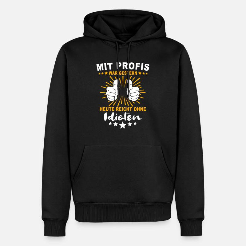 Einmal Mit Profis Arbeiten - Männer Premium Bio Hoodie - Schwarz