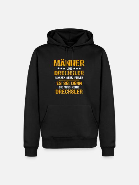 Drechsler Spruch - Männer Premium Bio Hoodie - Schwarz