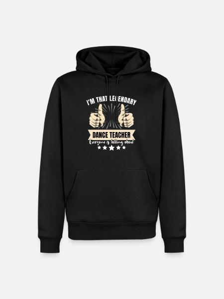 Legendary Dance Instructor - Men’s Premium Organic Hoodie - black