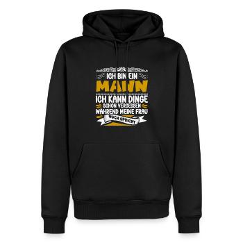 Männer Humor Spruch Geschenkidee Ich Bin Ein Mann - Männer Premium Bio Hoodie - Schwarz - Vorne - Nico (187cm)