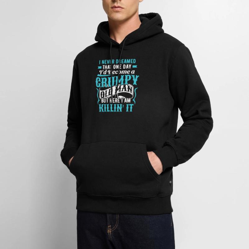 Opa Großvater Geschenkidee Become A Grumpy Old Man Männer Premium Bio Hoodie