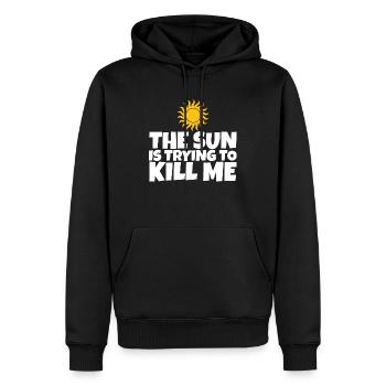 The Sun Is Trying To Kill Me 3 - Männer Premium Bio Hoodie - Schwarz - Vorne - Nico (187cm)
